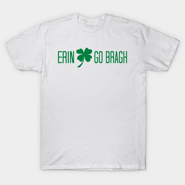 Erin Go Bragh T-Shirt by Stacks